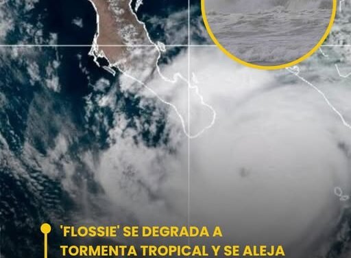 ‘FLOSSIE’ SE DEGRADA A TORMENTA TROPICAL Y SE ALEJA DE CABO SAN LUCAS